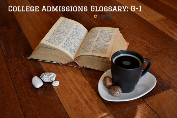 College Admissions Glossary: G-I