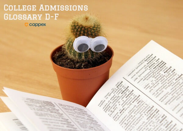 College Admissions Glossary D-F