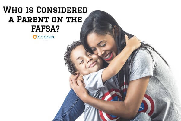 Who is Considered a Parent on the FAFSA? 