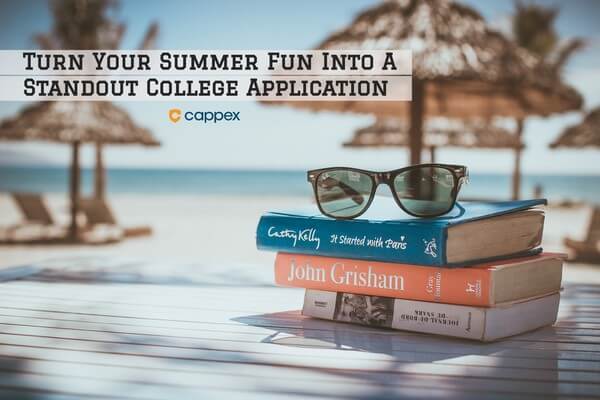 Turn Your Summer Fun into a Standout College Application 